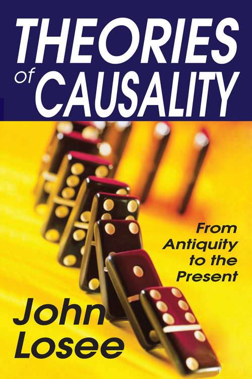 Book cover of Theories of Causality: From Antiquity to the Present