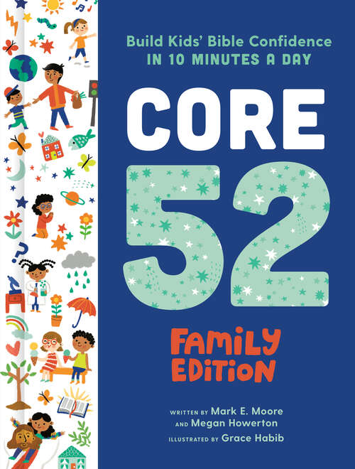 Book cover of Core 52 Family Edition: Build Kids' Bible Confidence in 10 Minutes a Day: A Daily Devotional