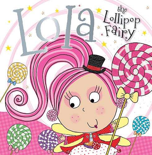Book cover of Lola the Lollipop Fairy