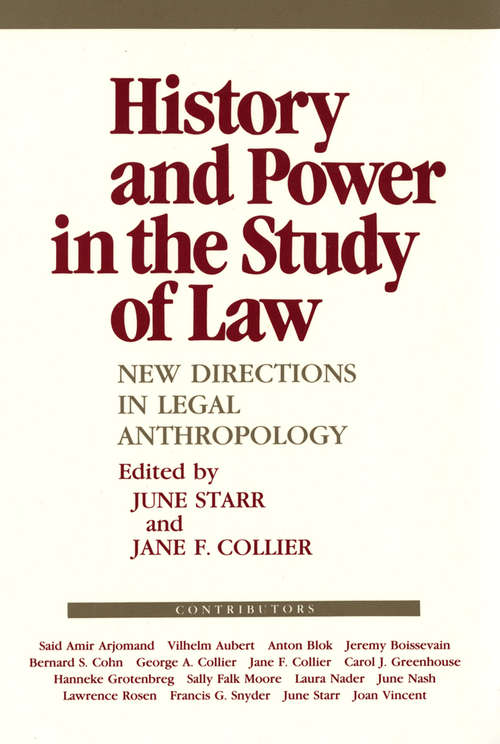 Book cover of History and Power in the Study of Law: New Directions in Legal Anthropology (The Anthropology of Contemporary Issues)