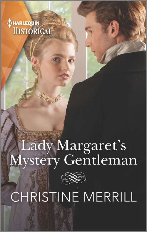 Book cover of Lady Margaret's Mystery Gentleman (Secrets of the Duke's Family #1)