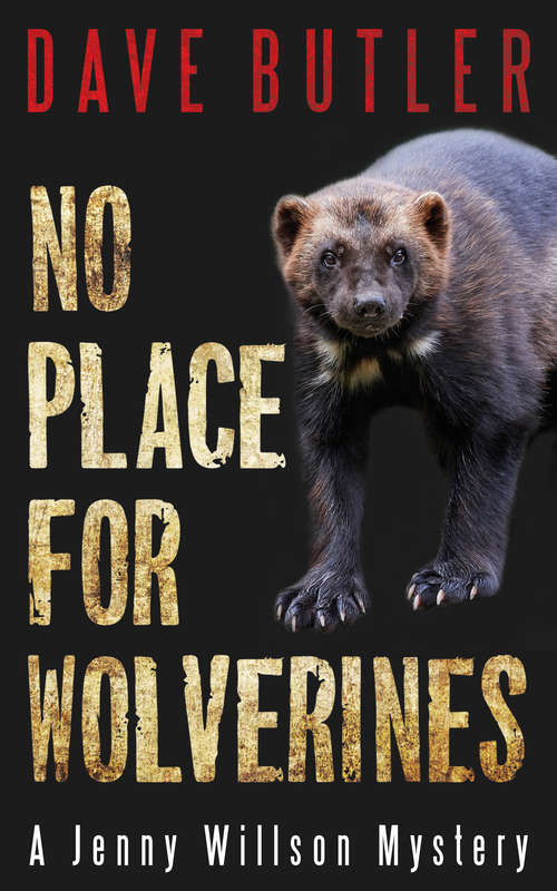 Book cover of No Place for Wolverines: A Jenny Willson Mystery (A Jenny Willson Mystery #2)