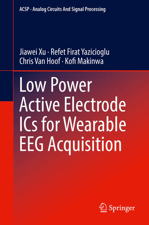 Book cover of Low Power Active Electrode ICs for Wearable EEG Acquisition