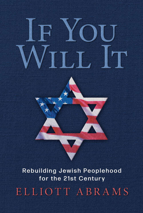 Book cover of If You Will It: Rebuilding Jewish Peoplehood for the 21st Century