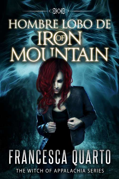 Book cover of Hombre Lobos de Iron Mountain (The Witch of Appalachia Series)