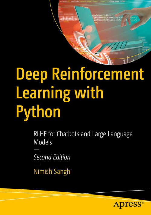 Book cover of Deep Reinforcement Learning with Python: RLHF for Chatbots and Large Language Models (Second Edition)