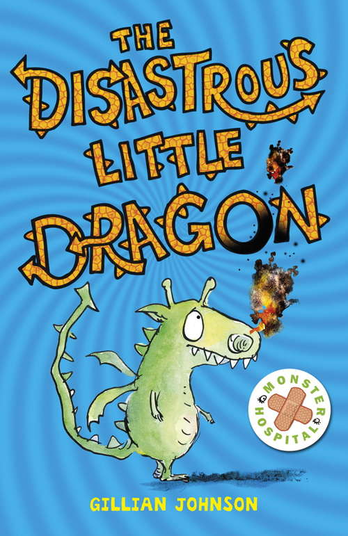 Book cover of Monster Hospital: The Disastrous Little Dragon