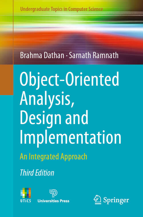 Book cover of Object-Oriented Analysis, Design and Implementation: An Integrated Approach (Third Edition 2025) (Undergraduate Topics in Computer Science)