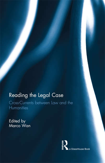 Book cover of Reading The Legal Case: Cross-Currents between Law and the Humanities