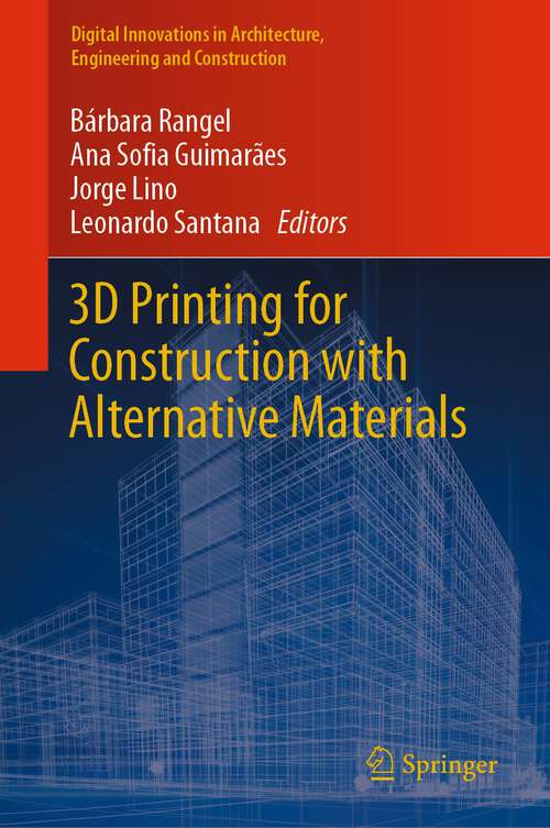 Book cover of 3D Printing for Construction with Alternative Materials (1st ed. 2023) (Digital Innovations in Architecture, Engineering and Construction)