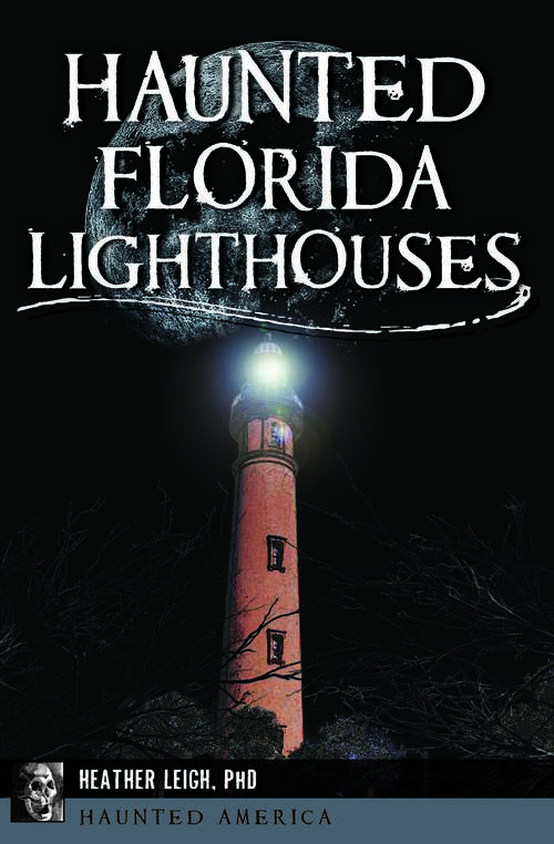 Book cover of Haunted Florida Lighthouses (Haunted America)