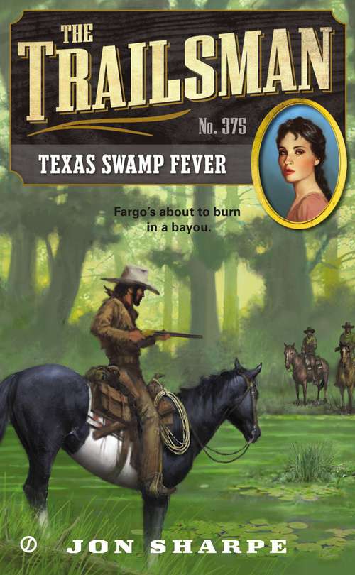 Book cover of Texas Swamp Fever (Trailsman #375)