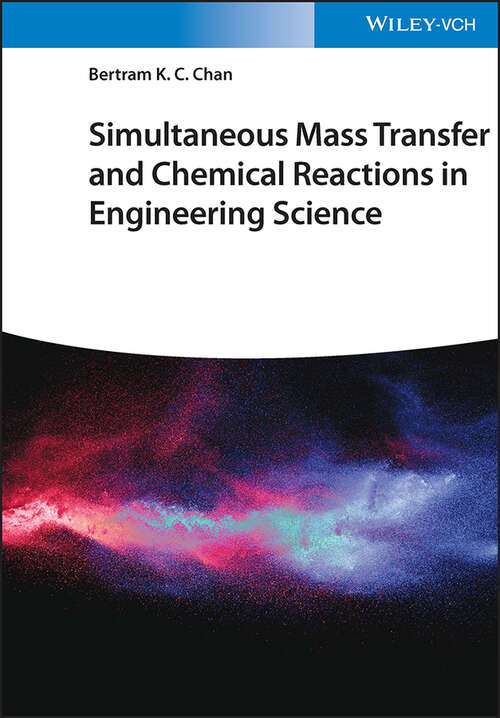 Book cover of Simultaneous Mass Transfer and Chemical Reactions in Engineering Science