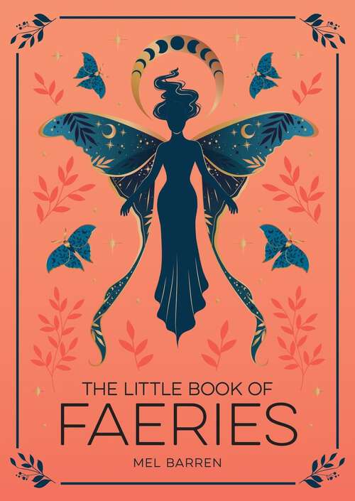 Book cover of The Little Book of Faeries: An Enchanting Introduction to the World of Fae Folk