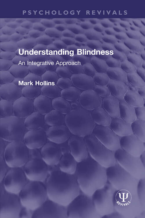 Book cover of Understanding Blindness: An Integrative Approach (Psychology Revivals)