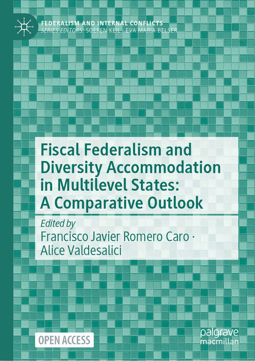 Book cover of Fiscal Federalism and Diversity Accommodation in Multilevel States: A Comparative Outlook (2024) (Federalism and Internal Conflicts)