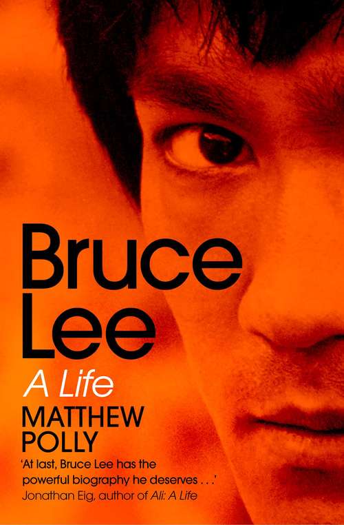 Book cover of Bruce Lee: A Life