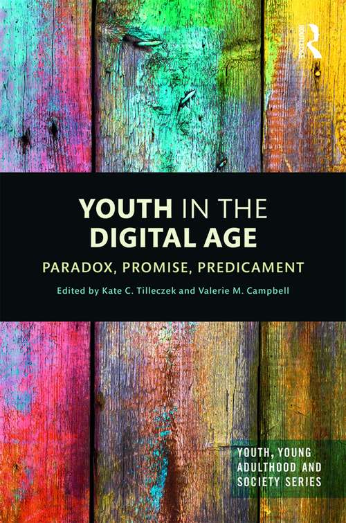 Book cover of Youth in the Digital Age: Paradox, Promise, Predicament (Youth, Young Adulthood and Society)