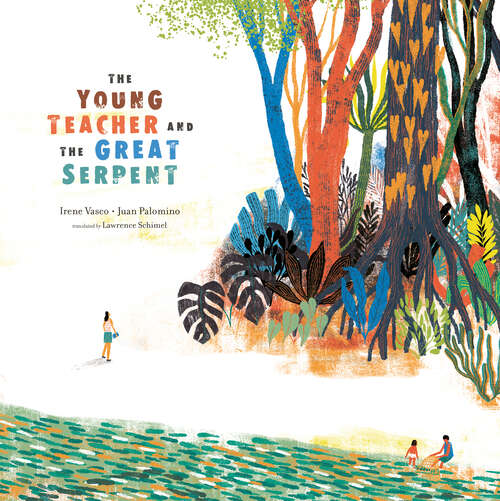 Book cover of The Young Teacher and the Great Serpent (Stories from Latin America)