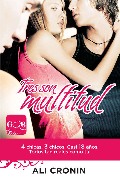 Book cover of Tres son multitud. 4 chicas, 3 chicos. Casi 18 años. Todos tan reales como tú