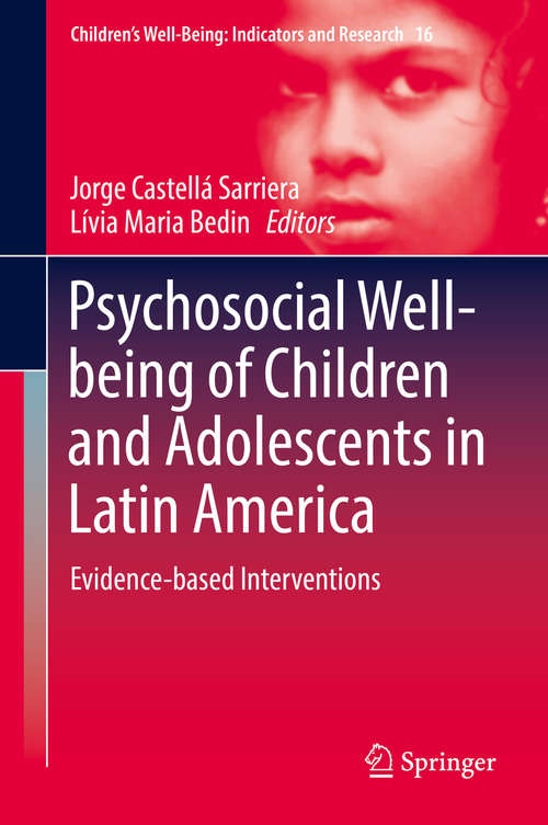 Book cover of Psychosocial Well-being of Children and Adolescents in Latin America: Evidence-based Interventions (1st ed. 2017) (Children’s Well-Being: Indicators and Research #16)