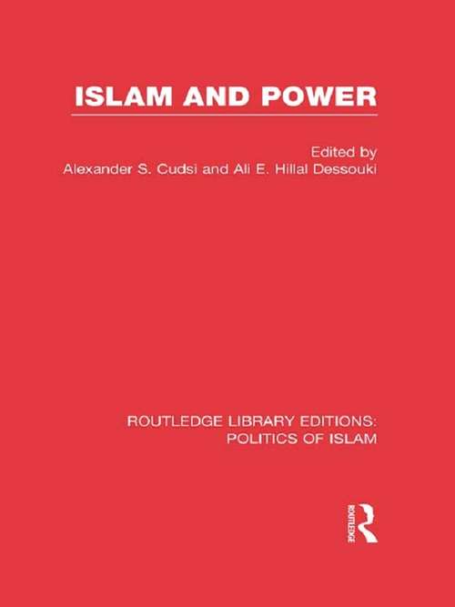 Book cover of Islam and Power (Routledge Library Editions: Politics of Islam)