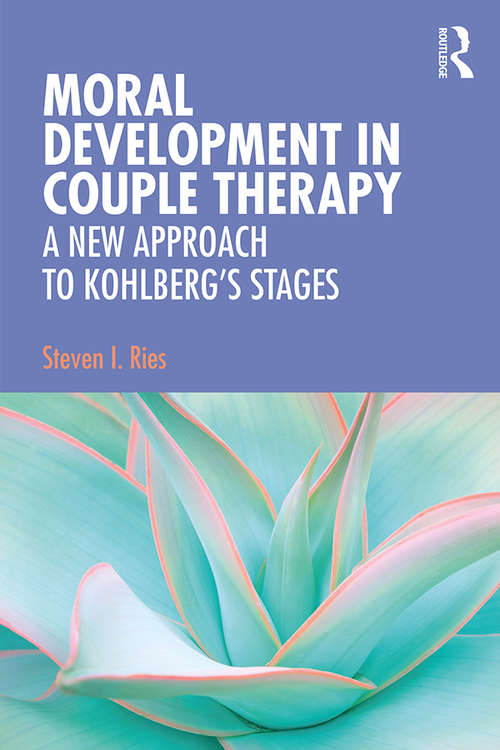 Book cover of Moral Development in Couple Therapy: A New Approach to Kohlberg's Stages