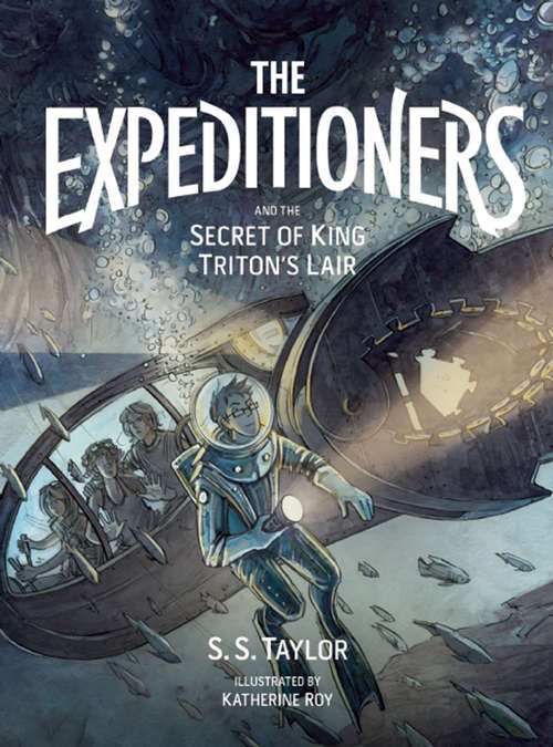 Book cover of The Expeditioners and the Secret of King Triton's Lair