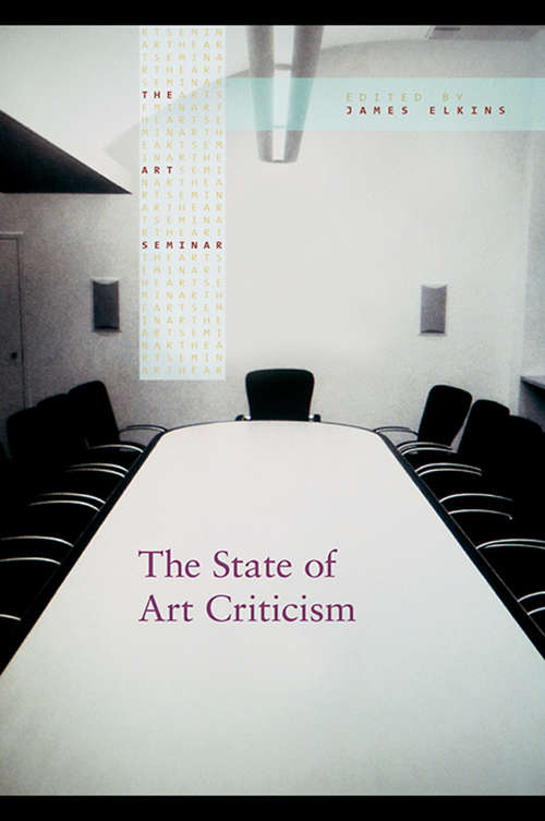 Book cover of The State of Art Criticism (The Art Seminar #4)