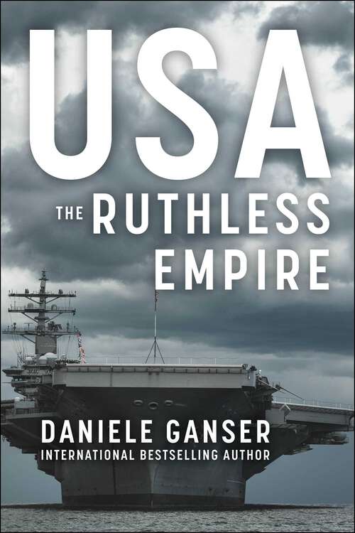 Book cover of USA: The Ruthless Empire