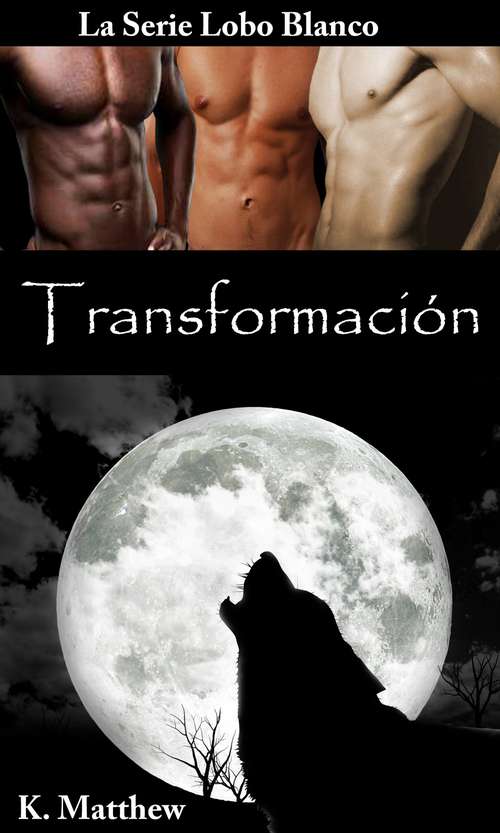 Book cover of Transformación (Libro 8 de la serie Lobo Blanco)