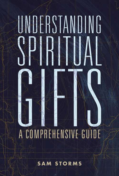 Book cover of Understanding Spiritual Gifts: A Comprehensive Guide