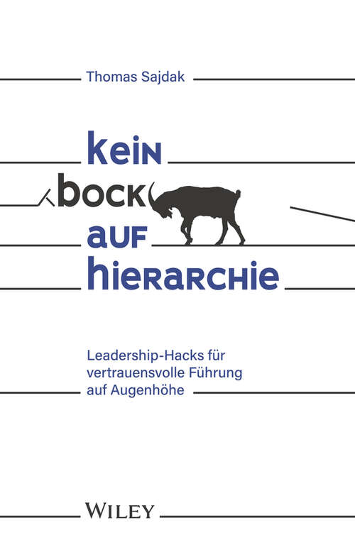 Book cover of Kein Bock auf Hierarchie: Leadership-Hacks f&uuml;r vertrauensvolle F&uuml;hrung auf Augenh&ouml;he