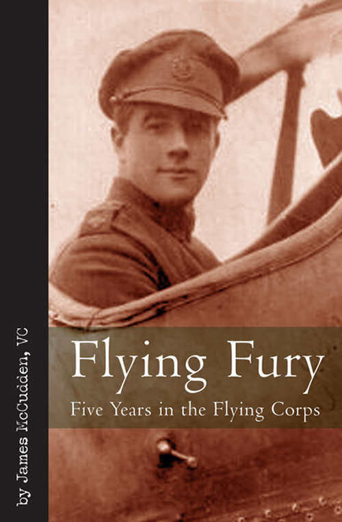 Book cover of Flying Fury: Five Years in the Royal Flying Corps (Vintage Aviation Library)