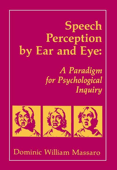 Book cover of Speech Perception By Ear and Eye: A Paradigm for Psychological Inquiry