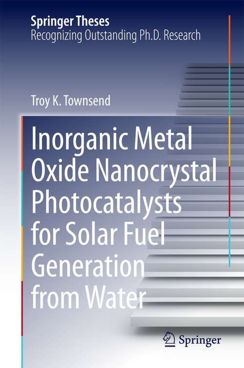 Book cover of Inorganic Metal Oxide Nanocrystal Photocatalysts for Solar Fuel Generation from Water