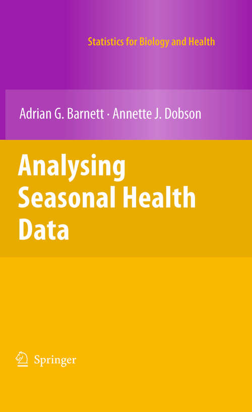 Book cover of Analysing Seasonal Health Data (Statistics for Biology and Health)