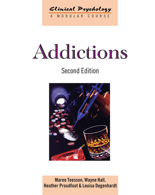 Book cover of Addictions (2) (Clinical Psychology: A Modular Course)