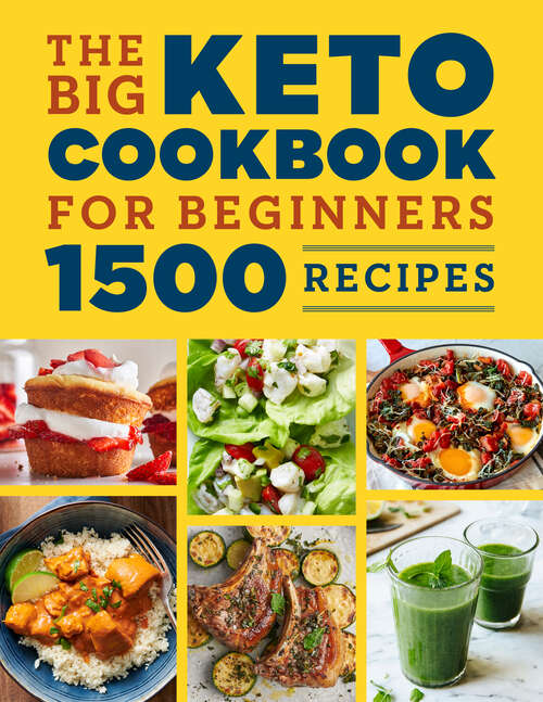 Book cover of The Big Keto Cookbook for Beginners: 1500 Recipes