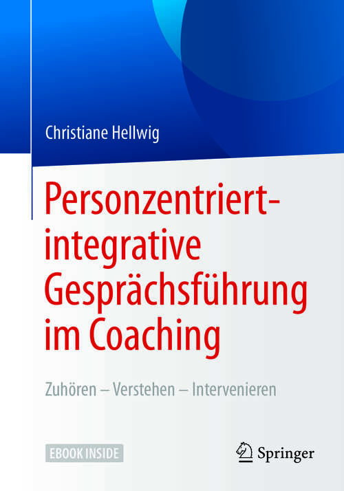 Book cover of Personzentriert-integrative Gesprächsführung im Coaching
