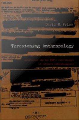 Book cover of Threatening Anthropology: McCarthyism and the FBI's Surveillance of Activist Antrhopologists