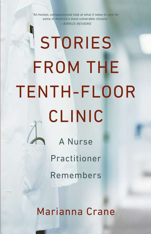 Book cover of  Stories from the Tenth-Floor Clinic: A Nurse Practitioner Remembers