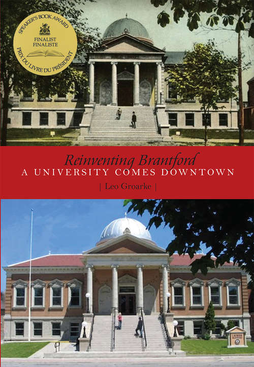 Book cover of Reinventing Brantford: A University Comes Downtown