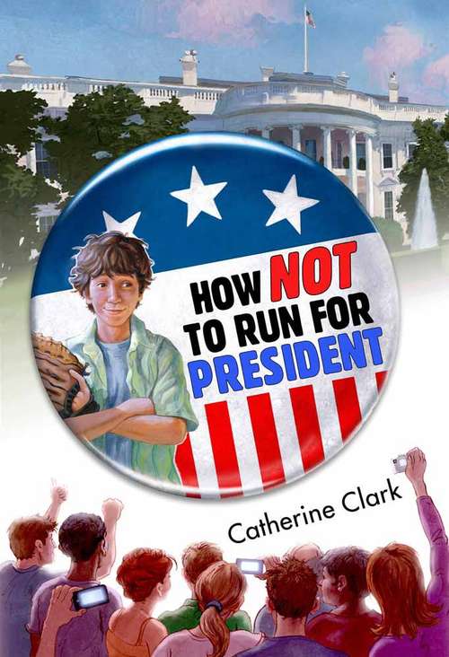 Book cover of How Not To Run For President