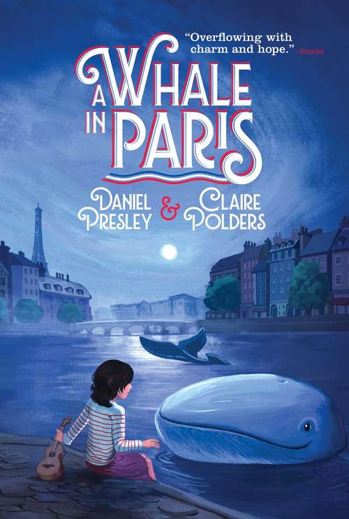 Book cover of A Whale in Paris: How It Happened That Chantal Duprey Befriended A Whale During The Second World War And Helped Liberate France