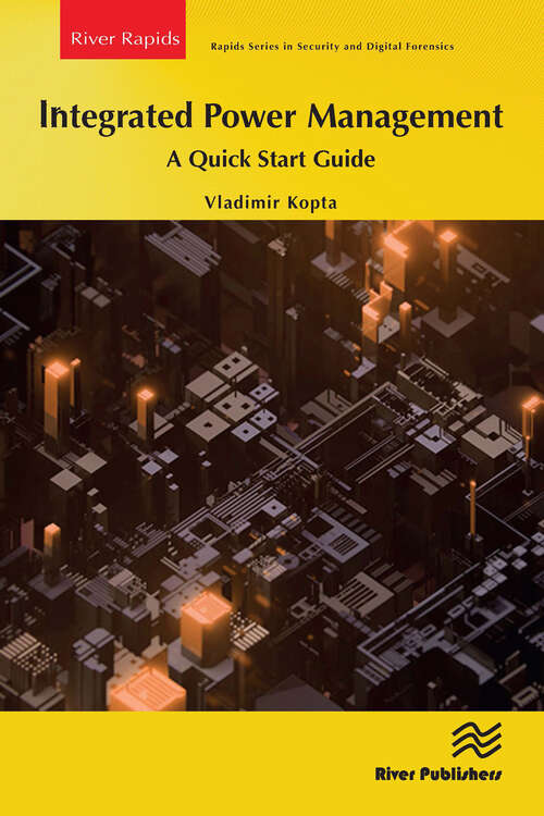 Book cover of Integrated Power Management: A Quick Start Guide (River Publishers Rapids Series in Electronic Materials, Circuits and Devices)