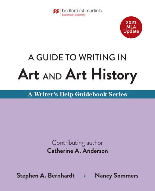 Book cover of A Guide to Writing in Art and Art History with 2021 MLA Update: A Writer's Help Guidebook Series