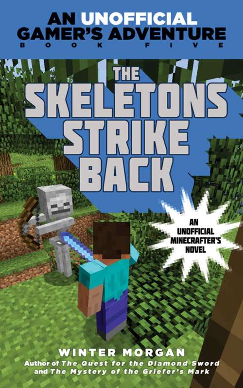 Book cover of The Skeletons Strike Back: An Unofficial Gamer's Adventure, Book Five (An Unofficial Gamer's Adventure #5)