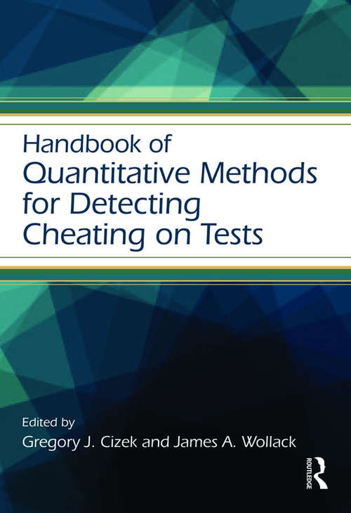 Book cover of Handbook of Quantitative Methods for Detecting Cheating on Tests (Educational Psychology Handbook)