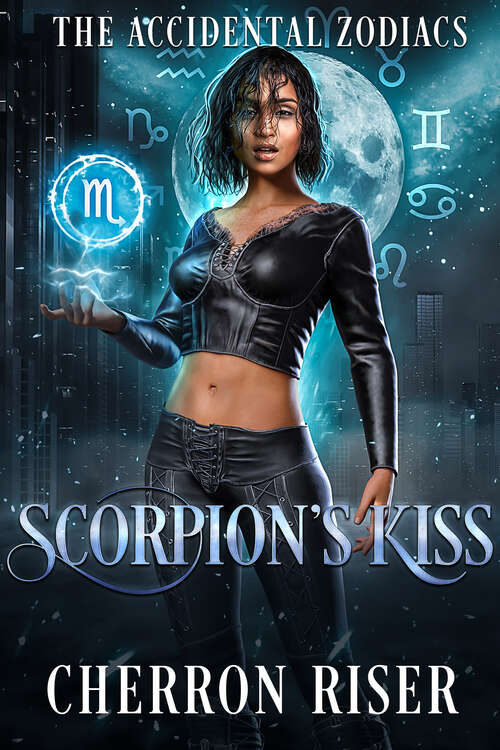 Book cover of Scorpion's Kiss: An Accidental Zodiac Story (The Accidental Zodiacs)